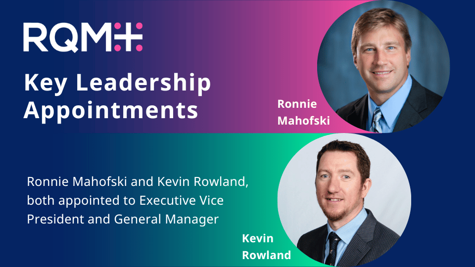 RQM+ Key Leadership Appointments announcement. The image features portraits of Ronnie Mahofski and Kevin Rowland, both appointed as Executive Vice President and General Manager. The RQM+ logo is displayed at the top, with a gradient background transitioning from blue to pink and green. Ronnie Mahofski's portrait is positioned in a circular frame at the top right, while Kevin Rowland's portrait appears in a circular frame at the bottom right.